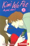 Kimi Wa Pet (manga) volume / tome 1