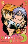 Moonlight act (manga) volume / tome 3